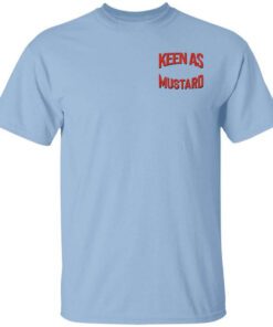 Keen As Mustard T Shirt.jpg