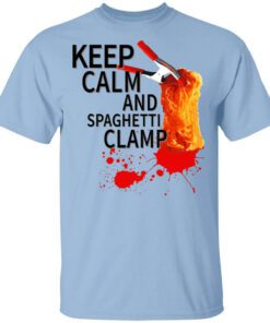 Keep Calm And Spaghetti Clamp T Shirt.jpg