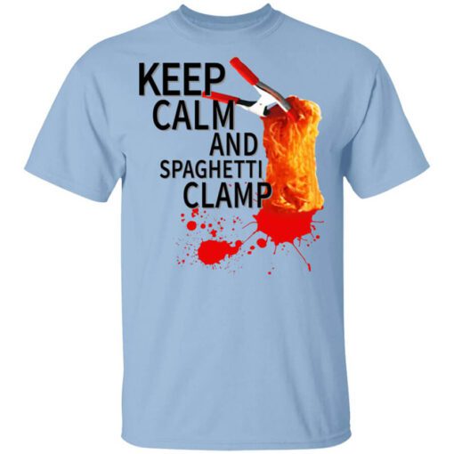 Keep Calm And Spaghetti Clamp T Shirt.jpg