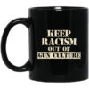 Keep Racism Out Of Gun Culture Mug.jpg