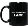 Keep San Antonio Lame Mug.jpg