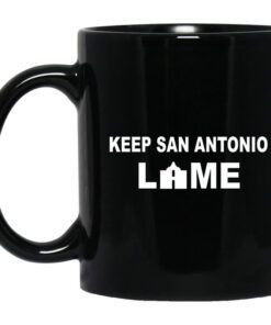 Keep San Antonio Lame Mug.jpg