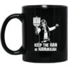 Keep The Han In Hanukkah Mug.jpg