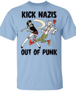 Kick Nazis Out Of Punk Shirt.jpg