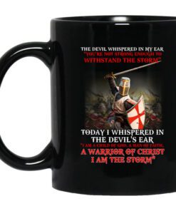 Knight Templar I Am A Child Of God A Warrior Of Christ I Am The Storm Mug.jpg