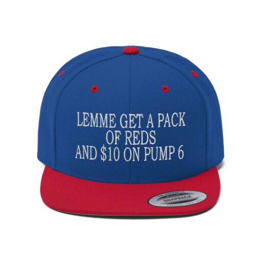 Lemme Get A Pack Of Reds And 10 On Pump 6 Hat.jpg