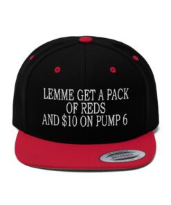 Lemme Get A Pack Of Reds And 10 On Pump 6 Hat Red.jpg