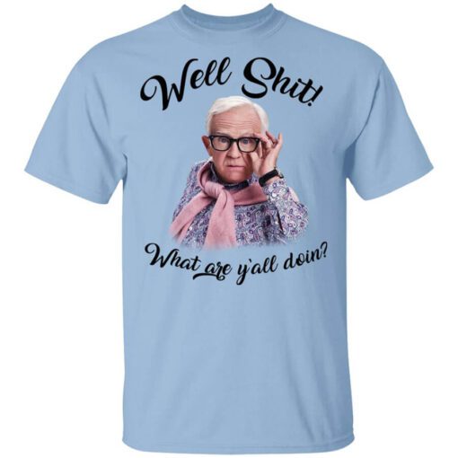 Leslie Jordan Well Shit What Are Yall Doing T Shirt.jpg