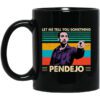 Let Me Tell You Something Pendejo Vintage Mug.jpg