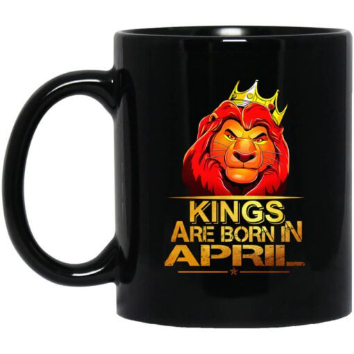 Lion King Are Born In April Mug.jpg