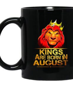 Lion King Are Born In August Mug.jpg