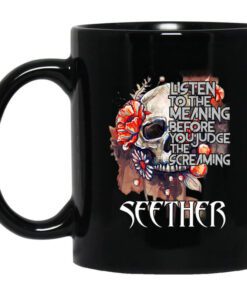 Listen To The Meaning Before You Judge The Screaming Seether Mug.jpg