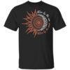 Live By The Sun Love By The Moon Shirt.jpg