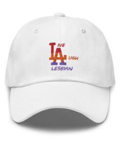 Live Laugh Lesbian Hat White.jpg