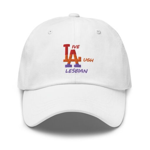 Live Laugh Lesbian Hat White.jpg