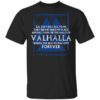 Lo They Do Call To Me They Bid Me Take My Place Among Them In The Halls Of Valhalla Viking T Shirt.jpg