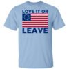 Love It Or Leave Betsy Ross American Flag T Shirt.jpg