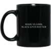 Made Ya Look Black Lives Matter Mug.jpg