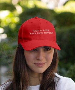 Made Ya Look Black Lives Matters Hat.jpg