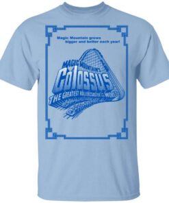 Magic Mountains Colossus The Greatest Roller Coaster In The World T Shirt.jpg