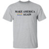 Make America Gay Again Shirt.jpg