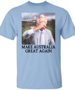 Make Australia Great Again Shirt.jpg