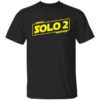 Make Solo 2 Happen T Shirt.jpg