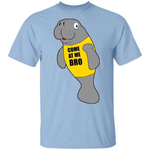 Manatee Novelty Come At Me Bro T Shirt 1.jpg