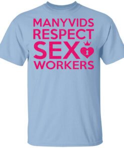 Manyvids Respect Sex Workers Shirt.jpg