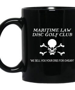 Maritime Law Disc Golf Club We Sell You Your Disc For Cheap Mug.jpg