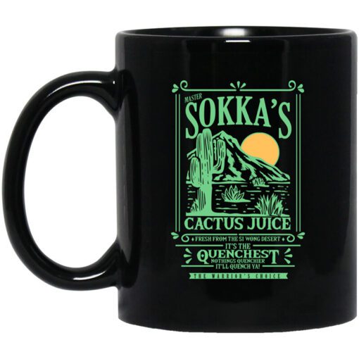 Master Sokkas Cactus Juice Its The Quenchest Nothing Quenchier Mug.jpg