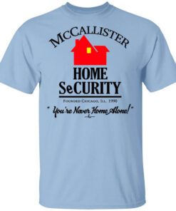 Mccallister Home Security Youre Never Home Alone Shirt.jpg