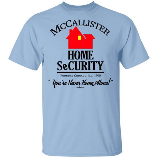 Mccallister Home Security Youre Never Home Alone Shirt.jpg