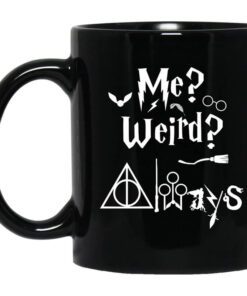 Me Weird Always Harry Potter Mug.jpg