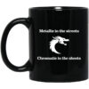 Metallic In The Streets Chromatic In The Sheets Mug.jpg