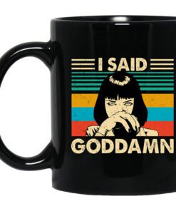 Mia Wallace I Said Goddamn Mug.jpg