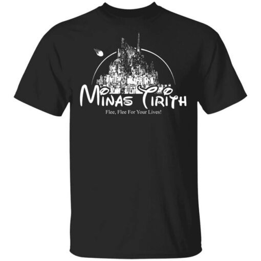 Minas Tirith Flee Flee For Your Lives Shirt.jpg