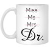 Miss Ms Mrs Dr Beverage Mug.jpg