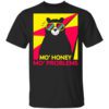 Mo Honey Mo Problems Shirt.jpg