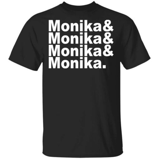 Monika Monika Monika Monika Shirt.jpg