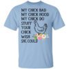 My Chick Bad My Chick Hood My Chick Do Funny Chicken T Shirt.jpg