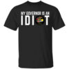 My Governor Is An Idiot Illinois T Shirt.jpg