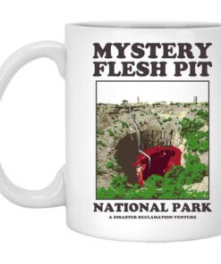 Mystery Flesh Pit National Park A Disaster Reclamation Venture Mug.jpg