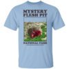 Mystery Flesh Pit National Park A Disaster Reclamation Venture Shirt.jpg