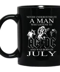 Never Underestimate A Man Who Listens To Ac Dc And Was Born In July Mug.jpg