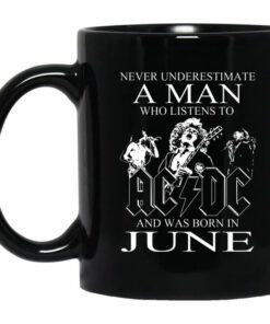 Never Underestimate A Man Who Listens To Ac Dc And Was Born In June Mug.jpg