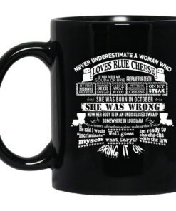 Never Underestimate A Woman Who Loves Blue Cheese And Was Born In October Funny Mug.jpg