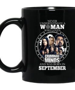 Never Underestimate A Woman Who Loves Criminal Minds And Was Born In September Mug.jpg