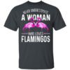 Never Underestimate A Woman Who Loves Flamingos T Shirt.jpg