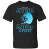 Never Underestimate An Old Man Who Loves Skiing And Was Born In April T Shirt.jpg